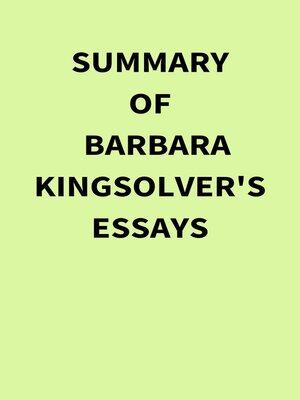 cover image of Summary of Barbara Kingsolver's Essays